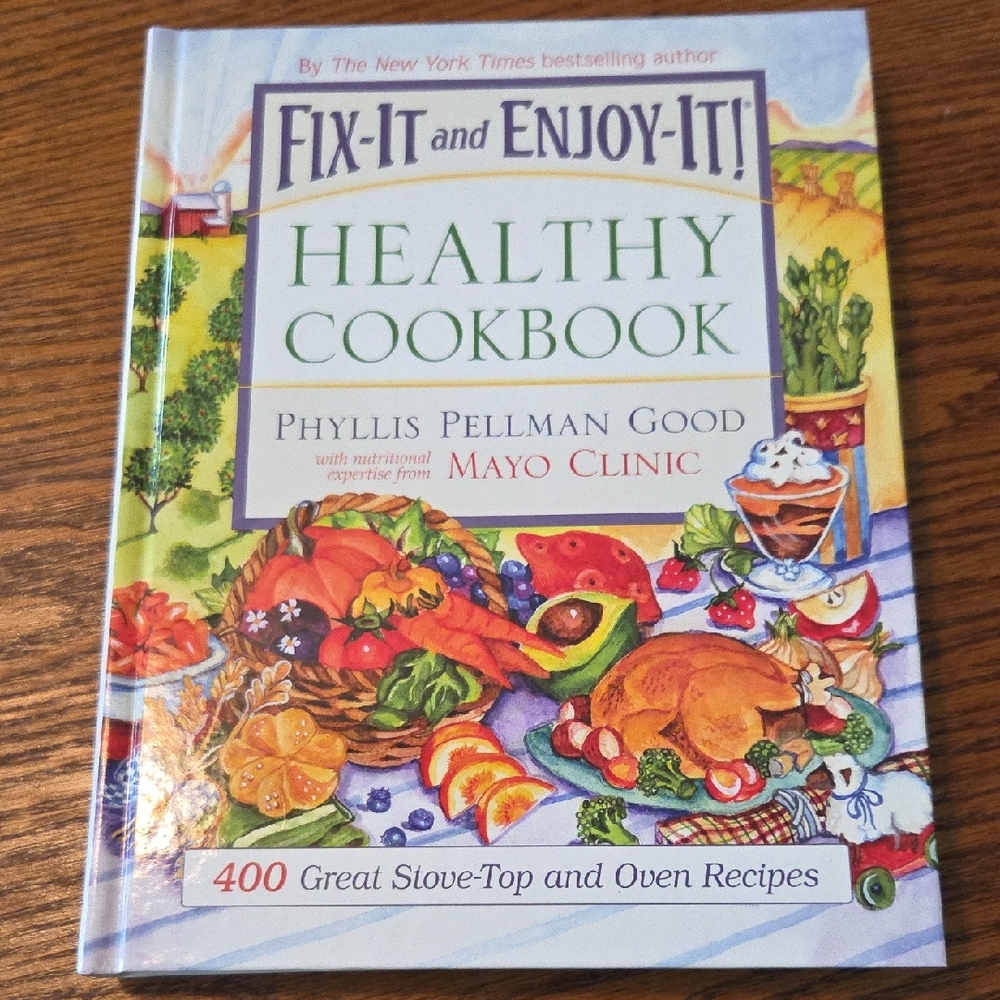 Fix-It and Enjoy-It Healthy Cookbook by Phyllis Pellman Good